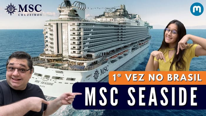 MSC SEASIDE - 1ª vez no Brasil